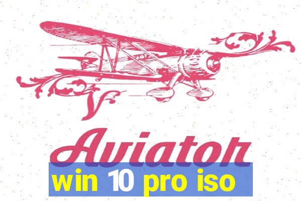 win 10 pro iso